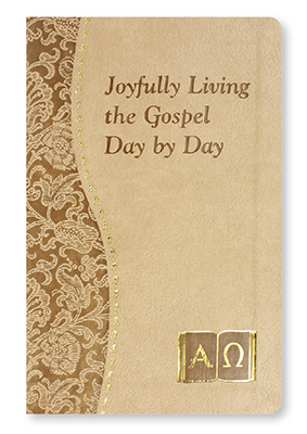 Joyfully Living The Gospel Day By Day