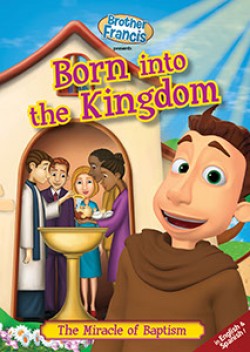 Brother Francis Ep:5- Born into the Kingdom DVD