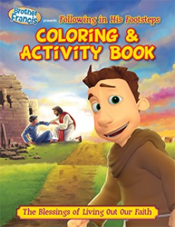 Brother Francis Ep:9- Following in His Footsteps Coloring Book