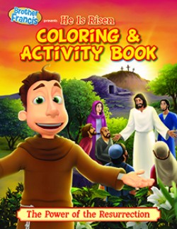 Brother Francis Epi:10- He is Risen Coloring Book